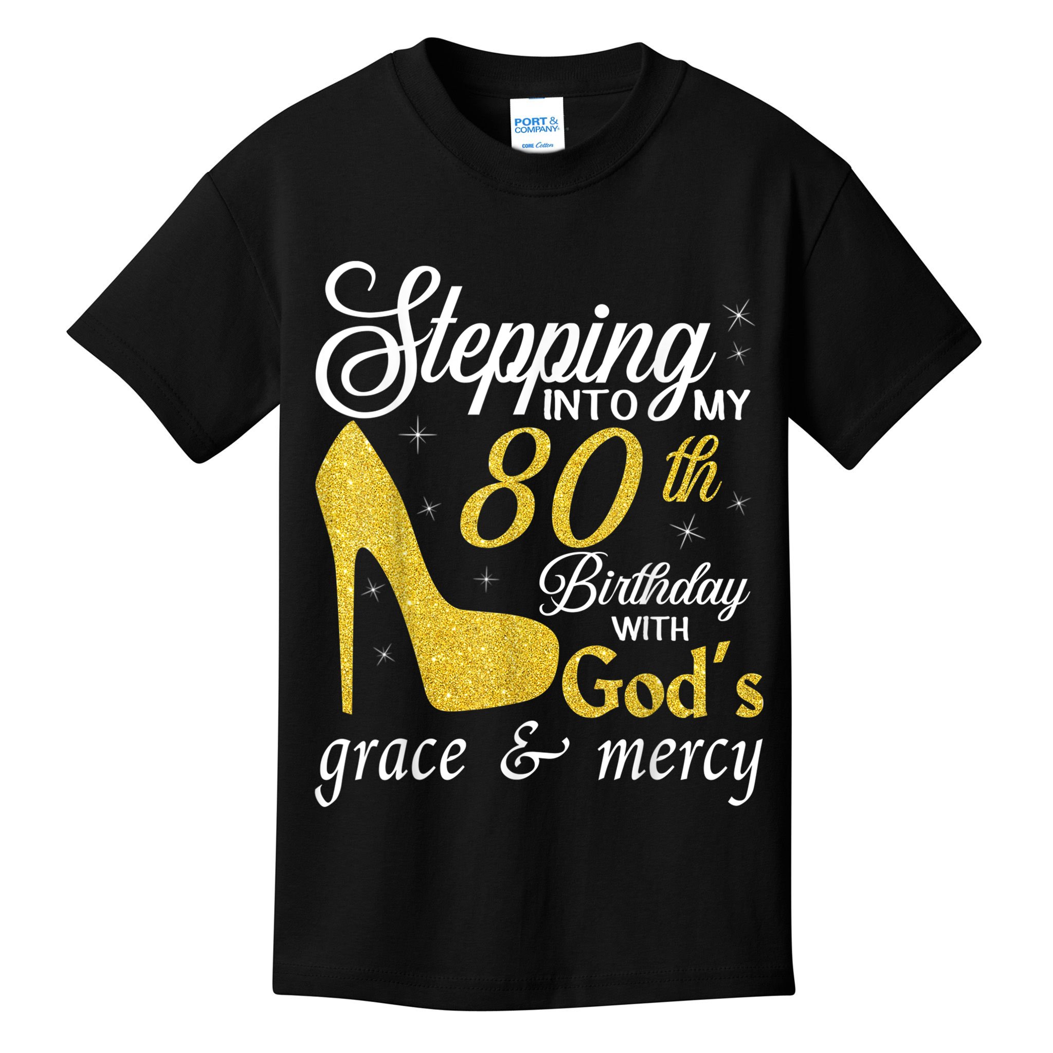 Stepping Into My 80th Birthday With God's Grace And Mercy Kids T-Shirt