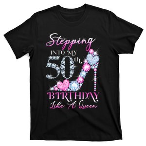 Stepping Into My 50th  Birthday Like A Queen T-Shirt