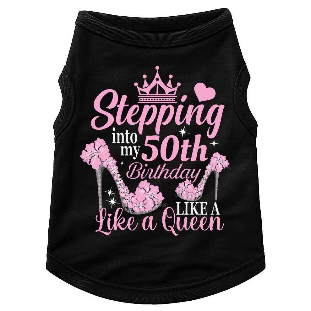 Stepping Into My 50Th Birthday Like A Queen Doggie Tank