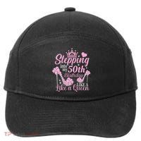 Stepping Into My 50Th Birthday Like A Queen 7-Panel Snapback Hat