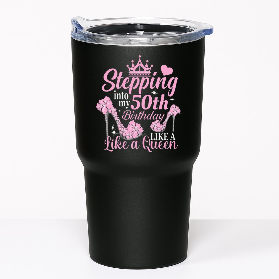 Stepping Into My 50Th Birthday Like A Queen Tumbler