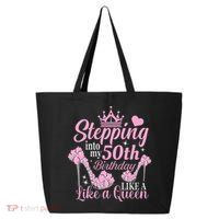 Stepping Into My 50Th Birthday Like A Queen 25L Jumbo Tote