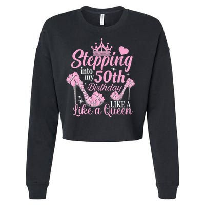 Stepping Into My 50Th Birthday Like A Queen Cropped Pullover Crew