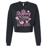 Stepping Into My 50Th Birthday Like A Queen Cropped Pullover Crew