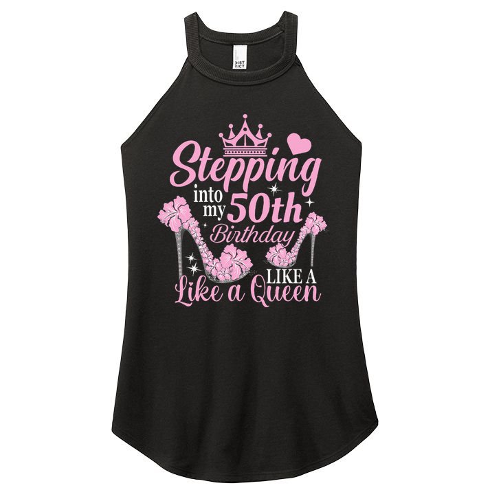 Stepping Into My 50Th Birthday Like A Queen Women's Perfect Tri Rocker Tank