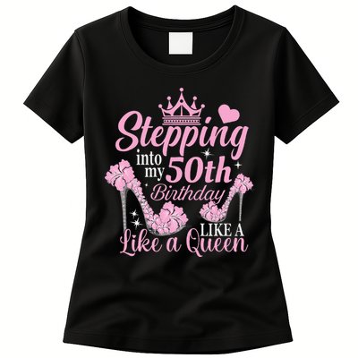 Stepping Into My 50Th Birthday Like A Queen Womens T-Shirt