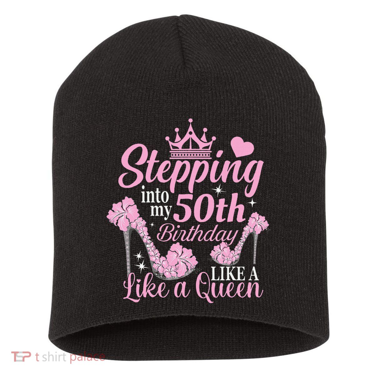Stepping Into My 50Th Birthday Like A Queen Short Acrylic Beanie