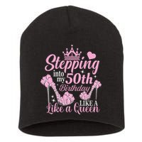 Stepping Into My 50Th Birthday Like A Queen Short Acrylic Beanie