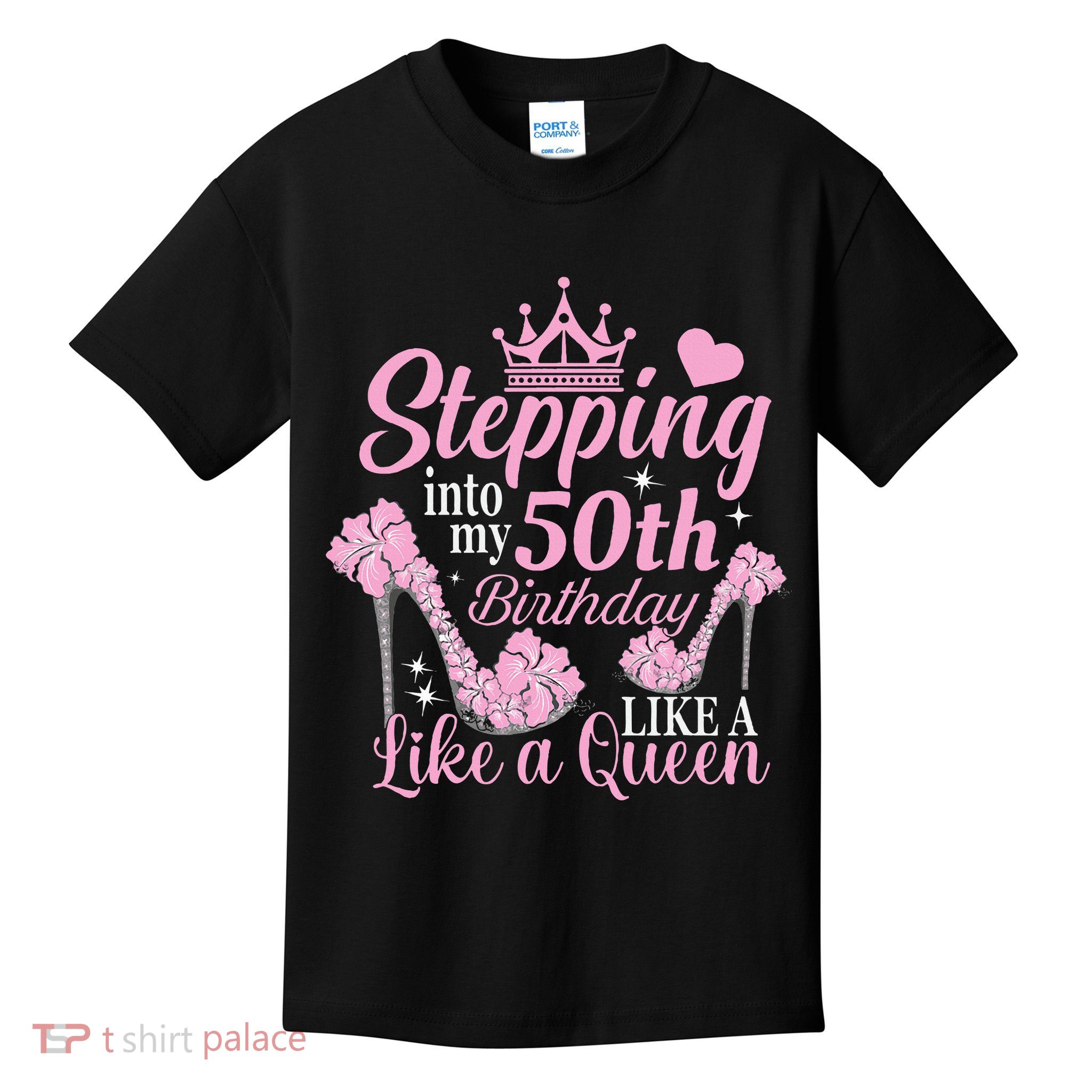 Stepping Into My 50Th Birthday Like A Queen Kids T-Shirt