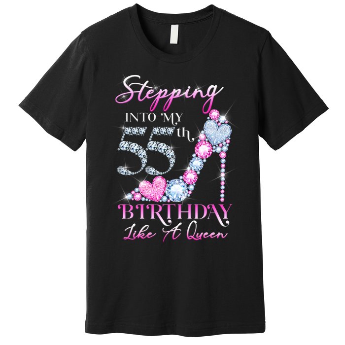 Stepping Into My 55th  Birthday Like A Queen Premium T-Shirt