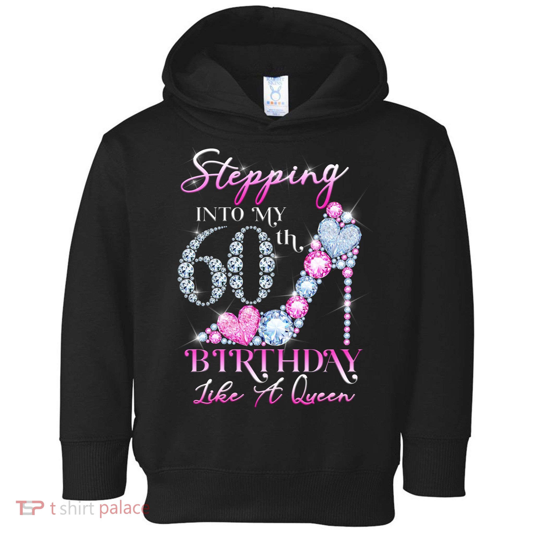 Stepping Into My 60th  Birthday Like A Queen Toddler Hoodie