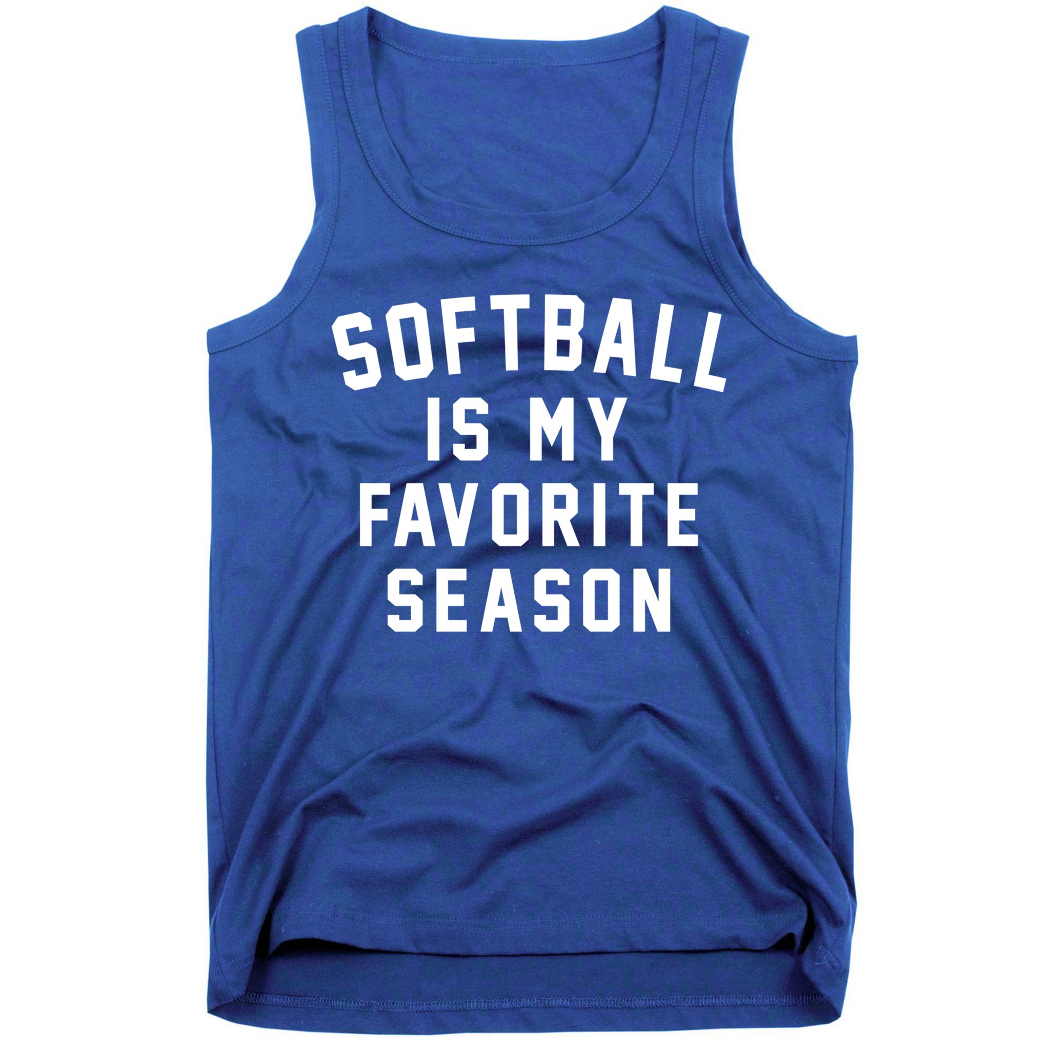Softball Is My Favorite Season Softball Sports Lover Funny Gift Tank Top