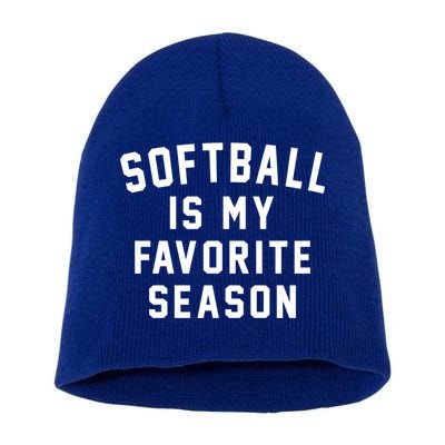 Softball Is My Favorite Season Softball Sports Lover Funny Gift Short Acrylic Beanie