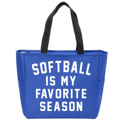 Softball Is My Favorite Season Softball Sports Lover Funny Gift Zip Tote Bag