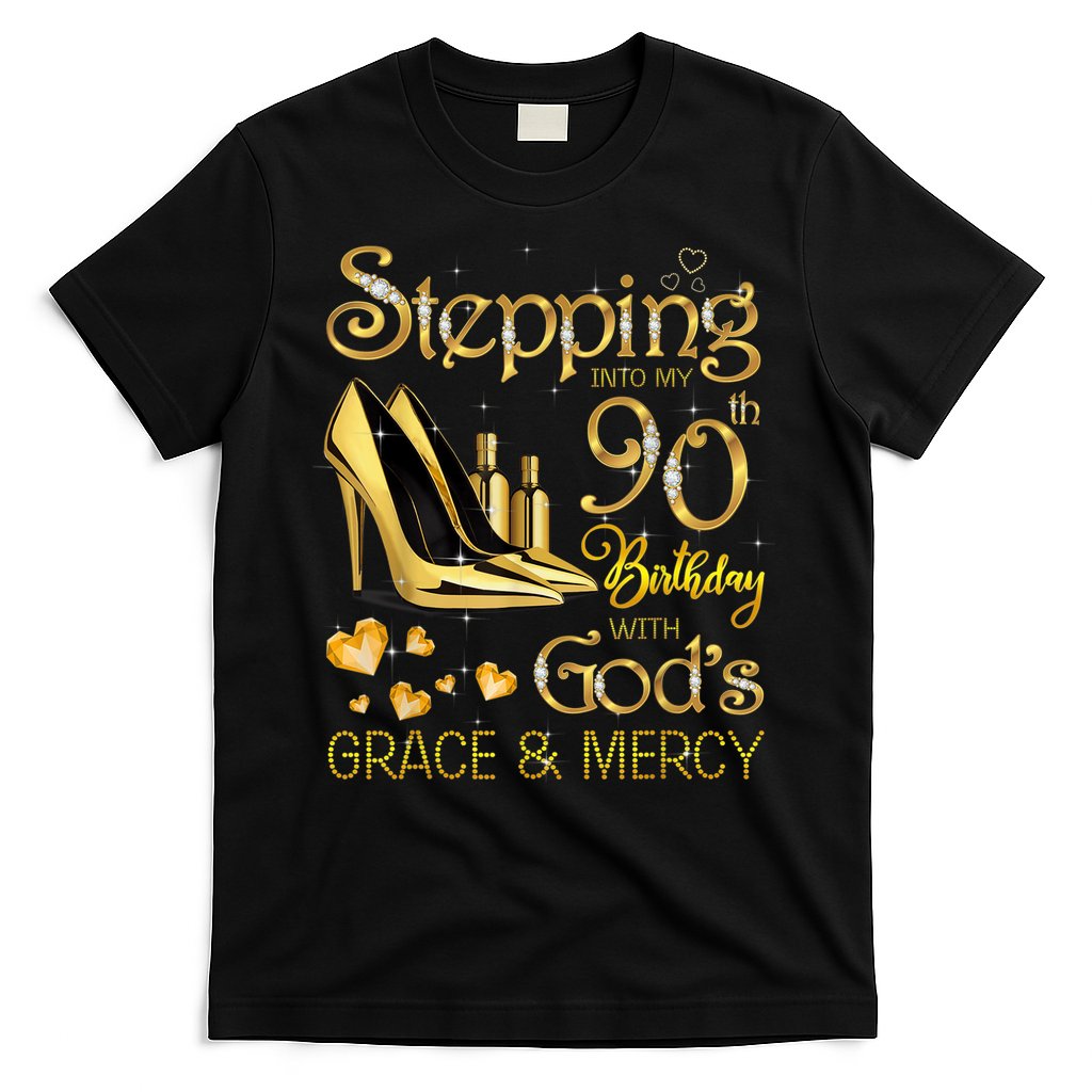 Stepping into my 90th birthday with God's grace & Mercy T-Shirt