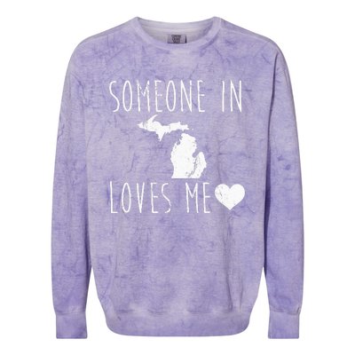 Someone In Michigan Loves Me! Cute State Gift Colorblast Crewneck Sweatshirt