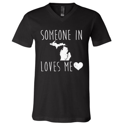 Someone In Michigan Loves Me! Cute State Gift V-Neck T-Shirt