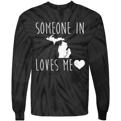 Someone In Michigan Loves Me! Cute State Gift Tie-Dye Long Sleeve Shirt