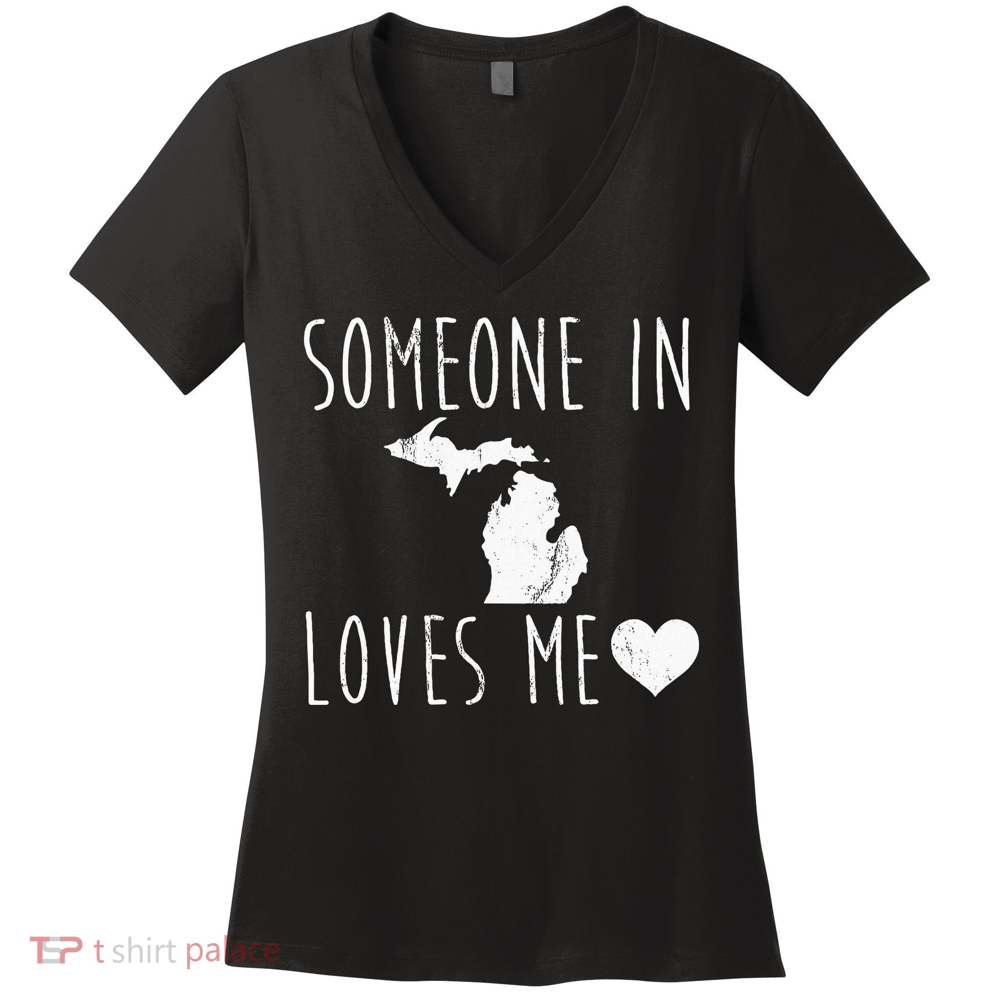 Someone In Michigan Loves Me! Cute State Gift Women's V-Neck T-Shirt