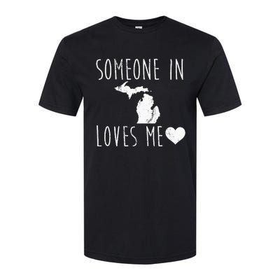 Someone In Michigan Loves Me! Cute State Gift Softstyle CVC T-Shirt