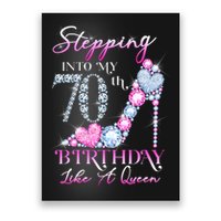 Stepping Into My 70th  Birthday Like A Queen Poster