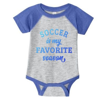 Soccer Is My Favorite Season Soccer Lover Gift Infant Baby Jersey Bodysuit