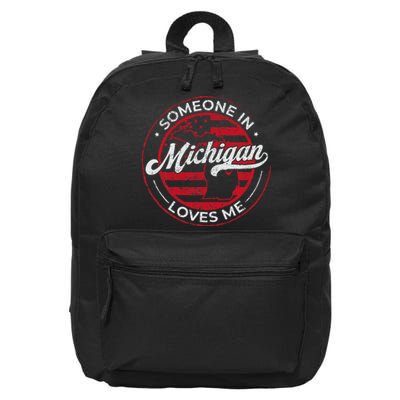 Someone In Michigan Loves Me Michigan 16 in Basic Backpack