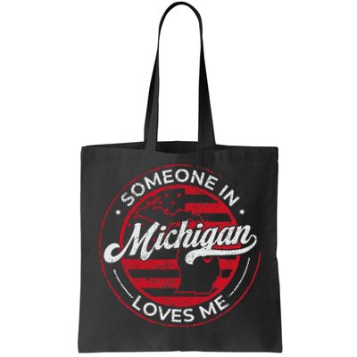 Someone In Michigan Loves Me Michigan Tote Bag