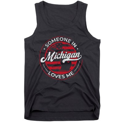 Someone In Michigan Loves Me Michigan Tank Top