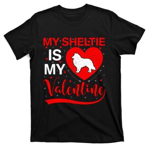 Sheltie Is My Valentine Heart Shape Sheltie Dog Valentine T-Shirt