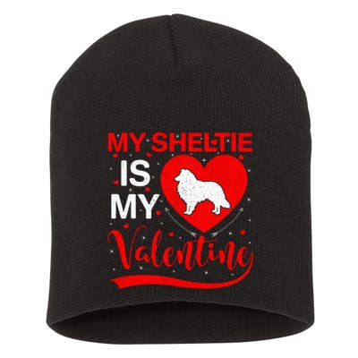 Sheltie Is My Valentine Heart Shape Sheltie Dog Valentine Short Acrylic Beanie
