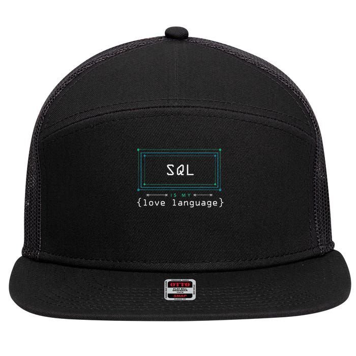 Sql Is My Love Language Programmer 7 Panel Mesh Trucker Snapback Hat