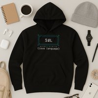 Sql Is My Love Language Programmer Hoodie