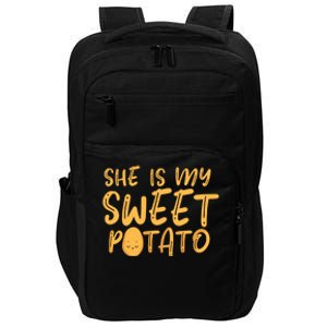 She Is My Sweet Potato Thanks Giving Vegetable Potato Gift Impact Tech Backpack