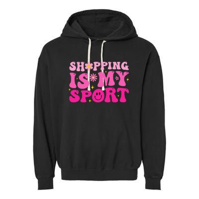 Shopping Is My Sport Funny Shopping Lover Garment-Dyed Fleece Hoodie