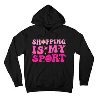 Shopping Is My Sport Funny Shopping Lover Hoodie