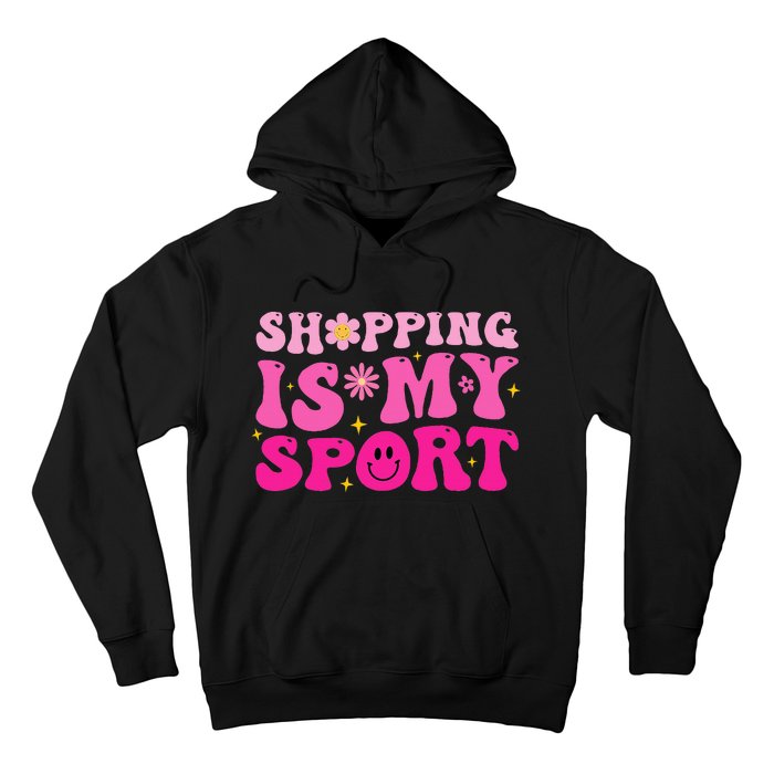 Shopping Is My Sport Funny Shopping Lover Hoodie