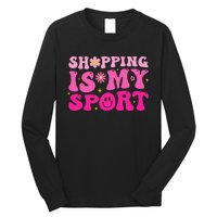 Shopping Is My Sport Funny Shopping Lover Long Sleeve Shirt