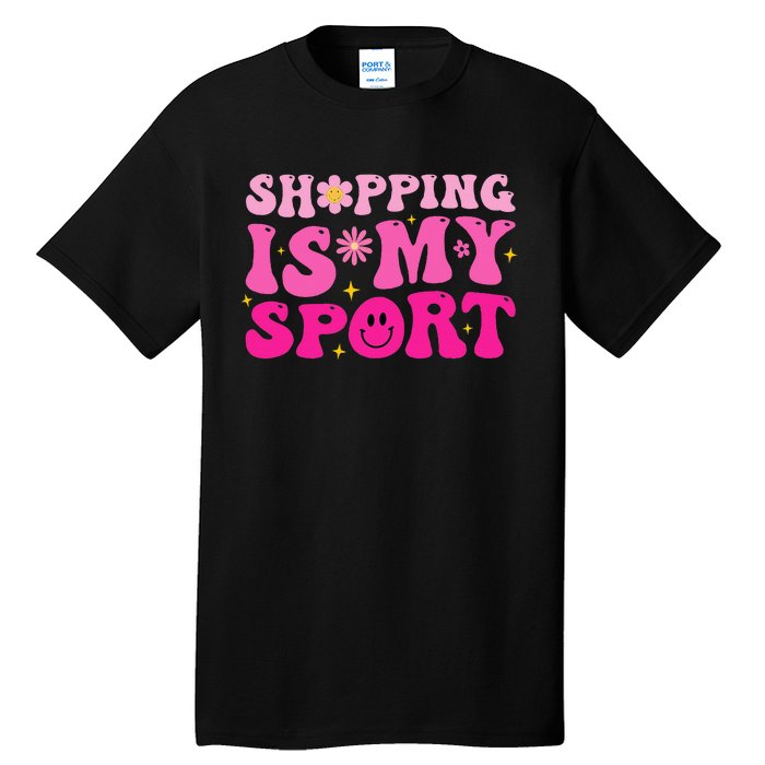 Shopping Is My Sport Funny Shopping Lover Tall T-Shirt