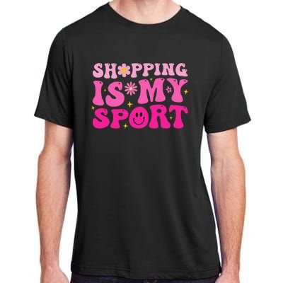 Shopping Is My Sport Funny Shopping Lover Adult ChromaSoft Performance T-Shirt