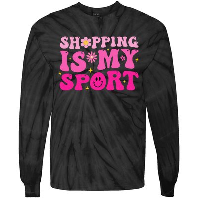 Shopping Is My Sport Funny Shopping Lover Tie-Dye Long Sleeve Shirt