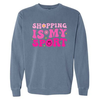 Shopping Is My Sport Funny Shopping Lover Garment-Dyed Sweatshirt