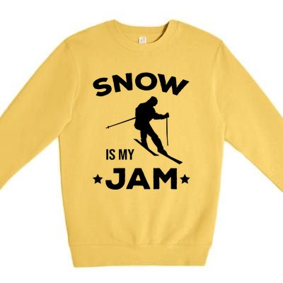 Snow Is My Jam Skiing Lover Gift For Skier Premium Crewneck Sweatshirt