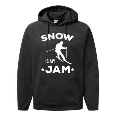 Snow Is My Jam Skiing Lover Gift For Skier Performance Fleece Hoodie