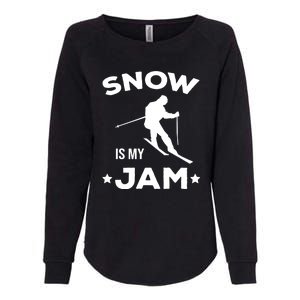 Snow Is My Jam Skiing Lover Gift For Skier Womens California Wash Sweatshirt