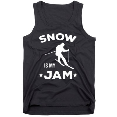 Snow Is My Jam Skiing Lover Gift For Skier Tank Top