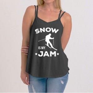 Snow Is My Jam Skiing Lover Gift For Skier Women's Strappy Tank