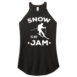 Snow Is My Jam Skiing Lover Gift For Skier Women's Perfect Tri Rocker Tank