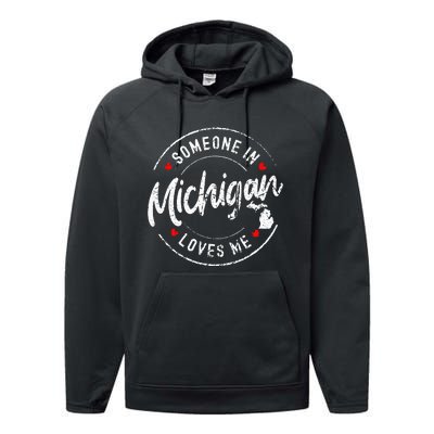 Someone In Michigan Loves Me Distressed Vintage Design Performance Fleece Hoodie