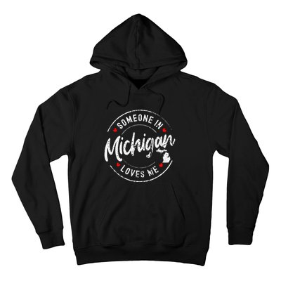 Someone In Michigan Loves Me Distressed Vintage Design Hoodie